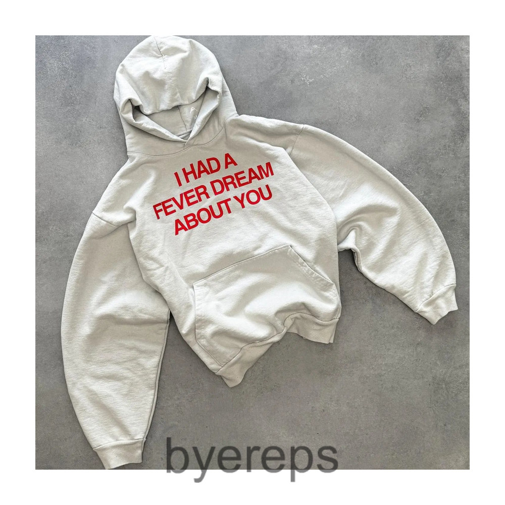 I Had A Fever Dream About You Hoodie